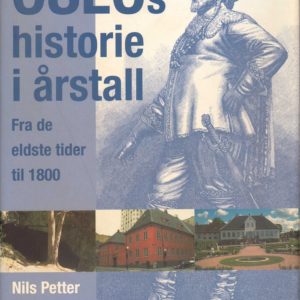 Oslos historie i årstall. Fra de eldste tider til 1800. Topografisk Forlag,