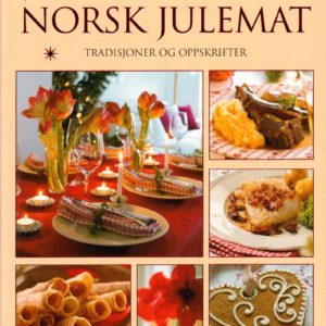 Norsk julemat. Tradisjoner og oppskrifter. Innledning av Kari-Bjørg Vold Halvorsen. Foto: Mona Gundersen og Astrid Hals. N.W. Damm & Søn,
