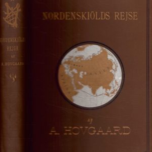 Nordenskiölds Rejse omkring Asien og Europa. Populairt fremstillet efter mine Dagbøger. Af …, Premierlieutenant i Den kgl. Danske Marine, Medlem af Vega-Expeditionen. Med 3 Kaart, 24 Tontryk og 22 i Texten indtrykte Billeder. Thieles Bogtrykkeri. Forlagsbureauet i Kjøbenhavn (O.H. Delbanco, G.E.C. Gad, F. Hegel, C.C. Lose),
