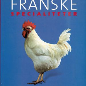 Franske specialiteter. Redaktør: ... Fotos: Günter Beer. Art director: Peter Feierabend. Sproglig redaktion: Martina Schlagenhaufer. Kordination: Michael Ditter. Culinaria, Könemann,
