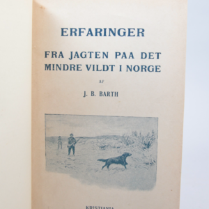 Erfaringer fra jagten paa det mindre vildt i Norge.Anden forøgede udgave.