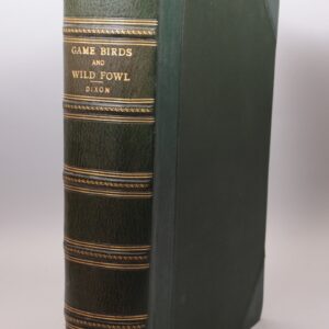 The Game Birds and Wild Fowl of The British Islands. Second edition, enlarged, improved and thoroughly revised by the Author. With 41 coloured plates, representing 56 coloured illustrations drawn specially for this Edition by Charles Whymper.